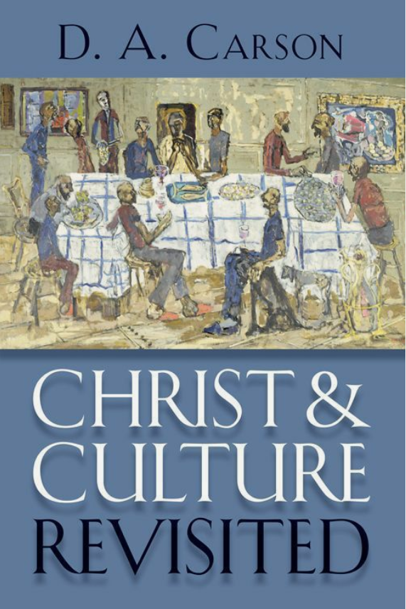 Cover of Christ and Culture Revisited by D. A. Carson